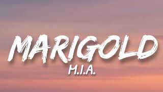 M.I.A - Marigold (Lyrics)