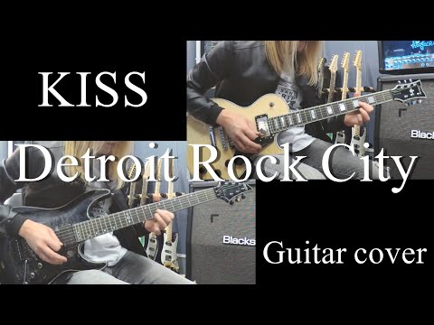 Detroit Rock City - KISS 【Guitar cover】