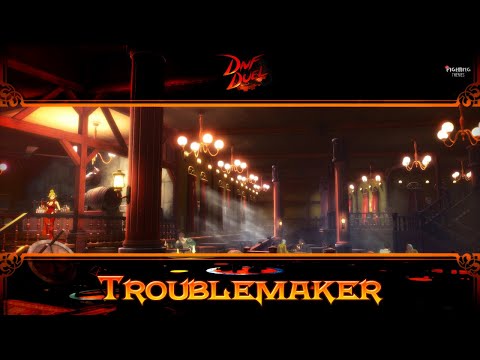 DNF Duel OST - Troublemaker (Moonlight Tavern Stage Theme)