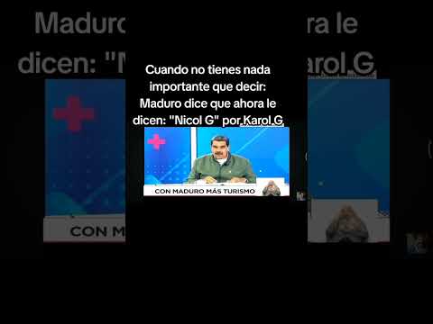 Nicolás Maduro Por culpa de Karol G me dicen Nico G