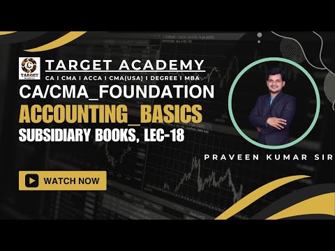 18.CACMA_FOUNDATION_NEW_BATCH_ACCOUNTS_BASICS(THEORY)_LEC-18_BY_PRAVEEN_KUMAR_SIR #cmaindia #cmaexam