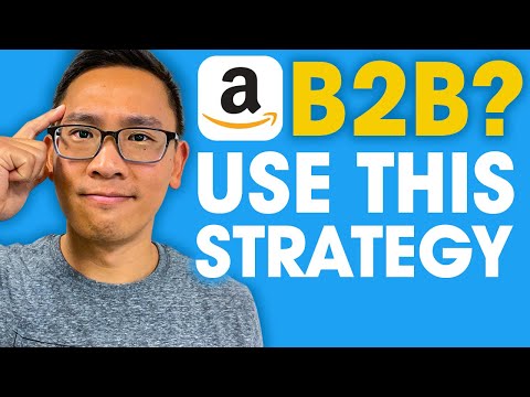 Simple Strategy for B2B Companies Who Want to Sell on Amazon