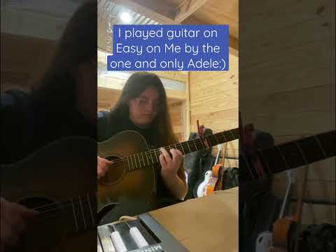 I played guitar on Easy on Me-Adele(p.s. she is one of my favs)! #adele #easyonme #guitar #short