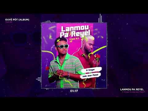 [Track 3] Lanmou Pa Reyel (feat. Jude Jean Platel) - D-Singer