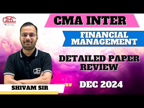 CMA INTER FM DEC 24 EXAM PAPER REVIEW WITH MCQ | CMA INTER FM PAPER SOLUTION | SHIVAM SIR