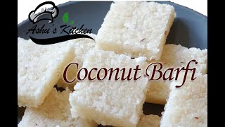 Coconut Barfi | How To Make Coconut Barfi without milk or Khoya | Ashu's kitchen | Ep-23