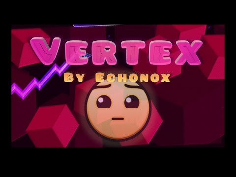 Geometry Dash - Vertex By Echonox + 3 Coins!