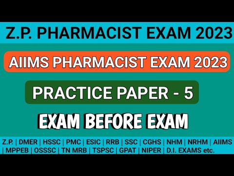 Z.P. Pharmacist exam preparation | AIIMS Pharmacist exam preparation | Practice Paper - 5