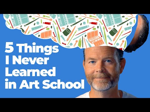 5 Things I Never Learned In Art School