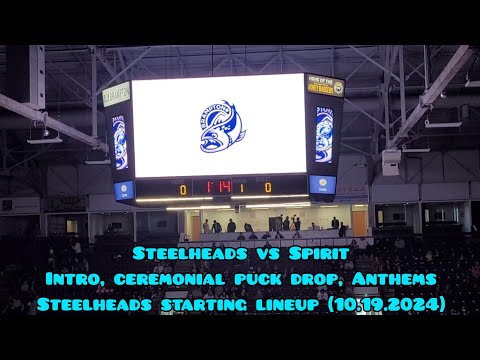 Steelheads Vs Spirit Intro, National Anthems, Ceremonial Puck Drop, steelheads lineup, Oct 16 2024