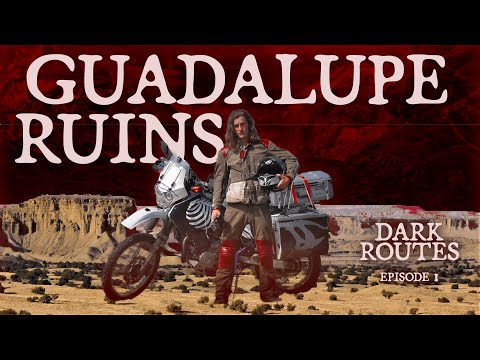 Dark Routes Ep. 1: The Ruins of Guadalupe