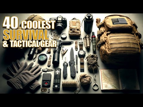 40 Coolest Survival & Tactical Gear You Must See 2024