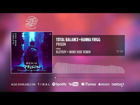 Total Balance, Hanna Frigg - Prison (Kleysky & Mind Void Remix | Official Audio)