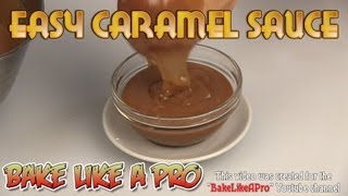 Easy Caramel Sauce Recipe - The ONLY recipe you need.