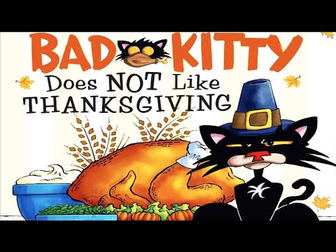 BAD KITTY DOES NOT LIKE THANKSGIVING - Read Aloud Storybook #thanksgiving #badkitty