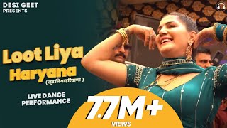 Loot Liya Haryana | Sapna Choudhary Dance Performance | New Haryanvi Songs Haryanavi 2022