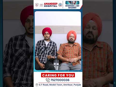 "Dilbag Singh's grandson shares his gratitude for Amandeep Hospital and Dr. Avtar.