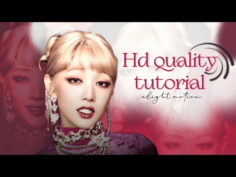 Alight motion hd quality (4k) tutorial || free hd cc presets #alightmotioncoloring  #alighttutorial