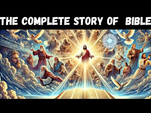 THE COMPLETE STORY OF THE BIBLE IN 10 Minutes