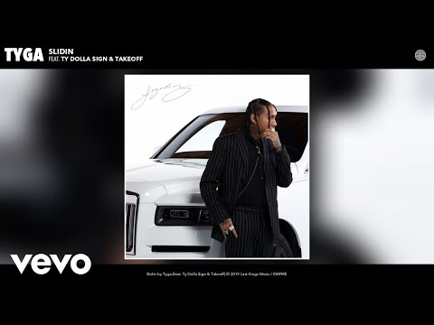 Tyga - Slidin (Audio) ft. Ty Dolla $ign, Takeoff