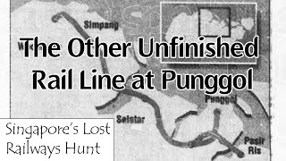 The Other Unfinished Rail Line at Punggol - SGLRH Extras (Reupload)