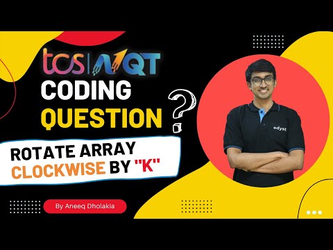 (High Asked Rate) TCS NQT Coding Question | Rotate Array Clockwise By "K" | Edyst