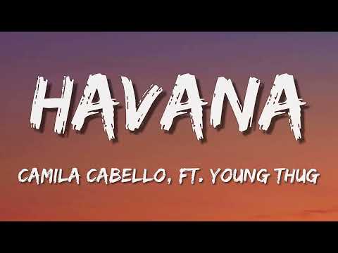 Camila Cabello - Havana [Lyrics]  ft. Young Thug ♥