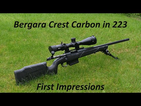 Bergara Crest Carbon in 223, First impressions of this surprisingly light and low cost rifle