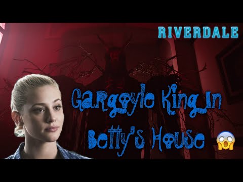 Riverdale: The Gargoyle King Is In Betty's House!