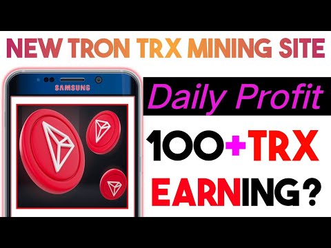 Best Tron TRX Cloud Mining Website | TRX New Site Today | TRX Mining Today | TRX Mining Site