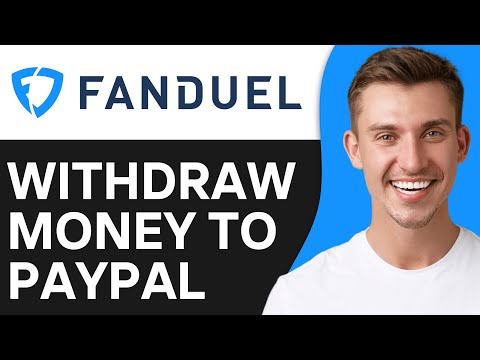 How To Withdraw Money From Fanduel To PayPal (2024)