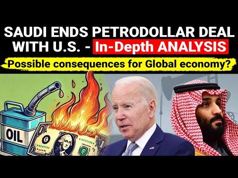 Saudi ends Petrodollar deal with US - In Depth Analysis | Saudi Arabia, US Oil Geopolitics Economy