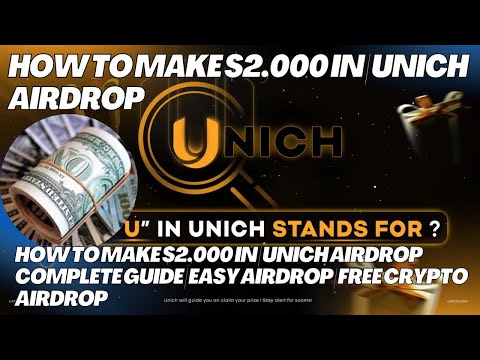 how to make $2,000 in | Unich Airdrop Complete Guide | Easy Airdrop | Free Crypto Airdrop