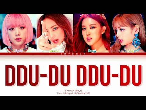 BLACKPINK - DDU-DU DDU-DU (Color Coded Lyrics Eng/Rom/Han)