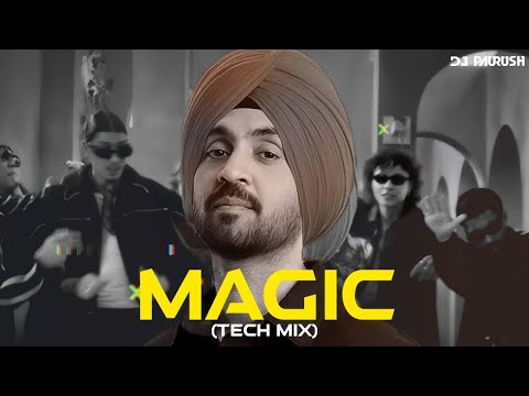 MAGIC | DILJIT DOSANJH | BOLLYTECH REMIX MASHUP | COKE STUDIO | BOLLYWOOD TUNES | DJ PAURUSH