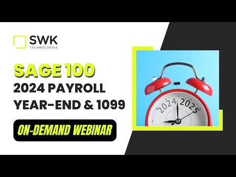 Sage 100 - 2024 Payroll Year-End and 1099 Processing Procedures