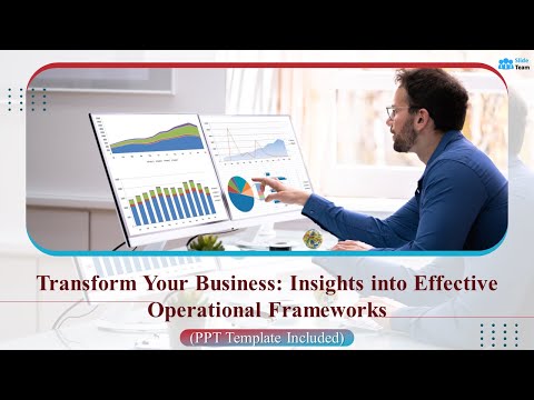 Transform Your Business: Insights into Effective Operational Frameworks (+PPT Template)