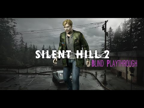 Silent Hill 2 Blind Playthrough PT 1 - Its been a while!