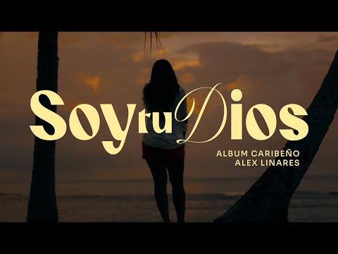 Alex Linares - SOY TU DIOS (Visualizer Oficial) CARIBEÑO