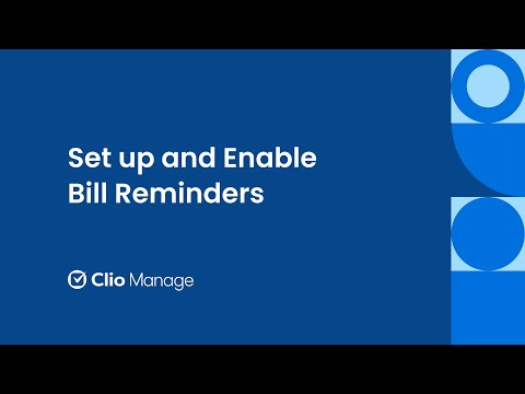 Set Up and Enable Bill Reminders in Clio Manage