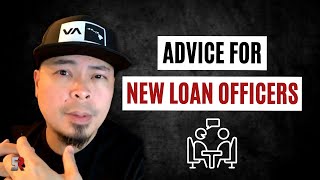 Advice for New Loan Officers | Loan Officer Training