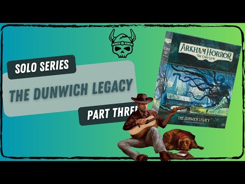 Dunwich Legacy Part 3 - Ashcan Pete (Arkham Horror the Card Game)