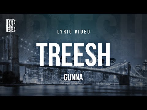 Gunna - Treesh | Lyrics