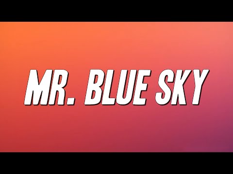 Electric Light Orchestra - Mr. Blue Sky (Lyrics)