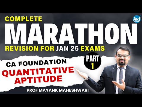 CA Foundation Quantitative Aptitude | Marathon Revision | Part 1 | Jan 25 Exams | Mayank Maheshwari