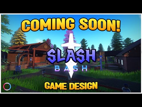 SLASH BASH - NEW PROJECT Game Design