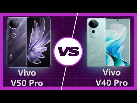 Vivo V50 Pro vs Vivo V40 Pro Detailed Comparison