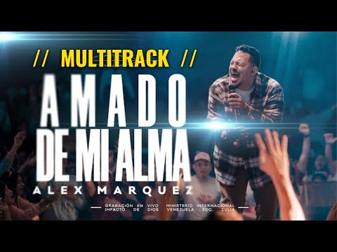 Amado de mi alma - Alex Marquez - MULTITRACK