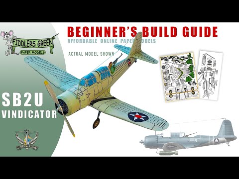 BEGINNERS GUIDE - HOW TO BUILD FIDDLERS GREEN MODEL   SB2U VINDICATOR