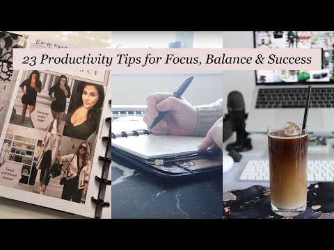 23 Productivity Tips for more Focus, Balance & Success in 2023!